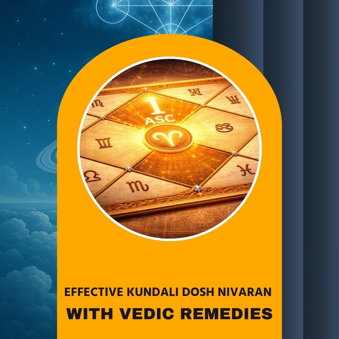 Effective Kundali Dosh Nivaran with Vedic Remedies