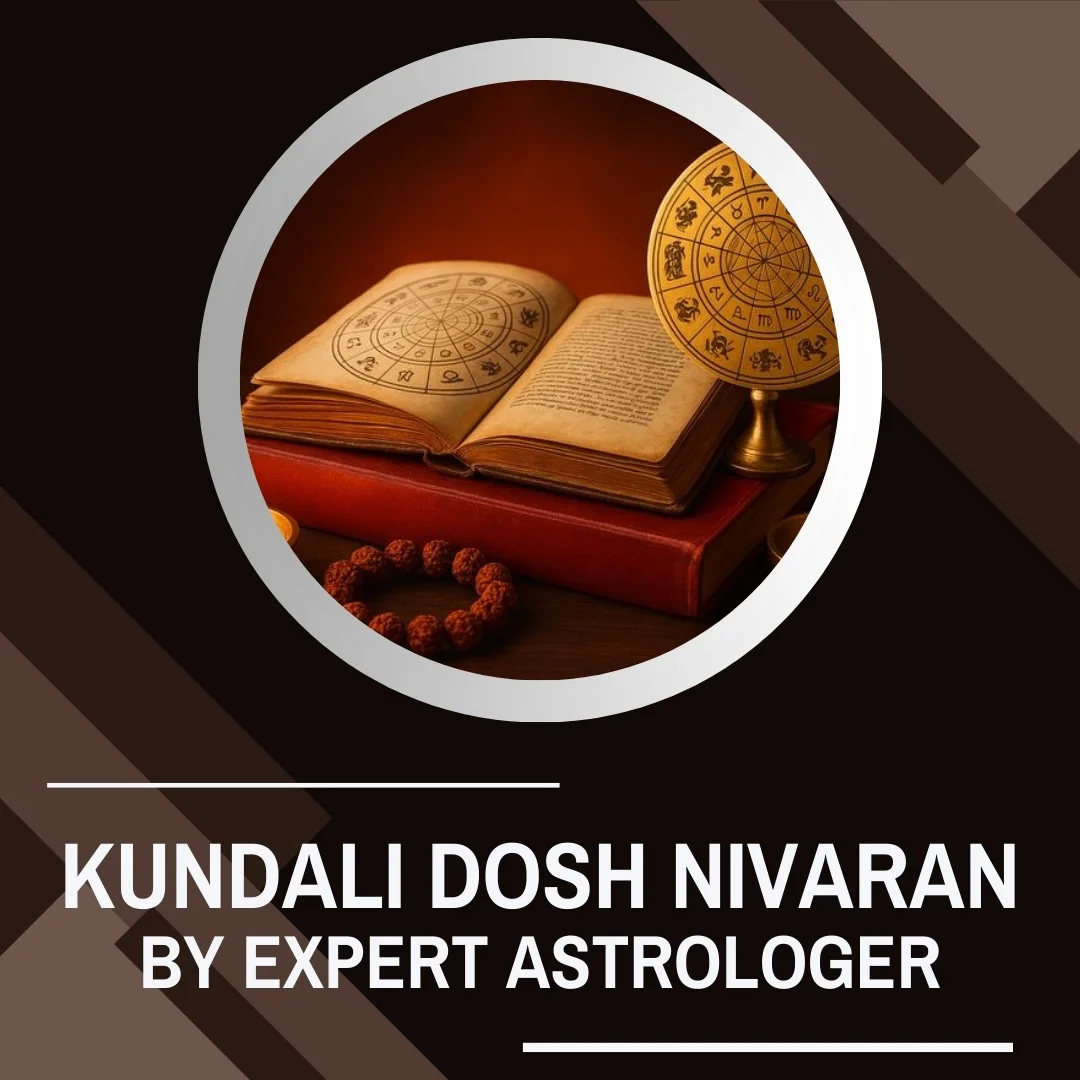 Kundali Dosh Nivaran by Expert Astrologer